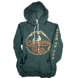 Camping Without Beer is Just Sitting in the Woods Hoodie